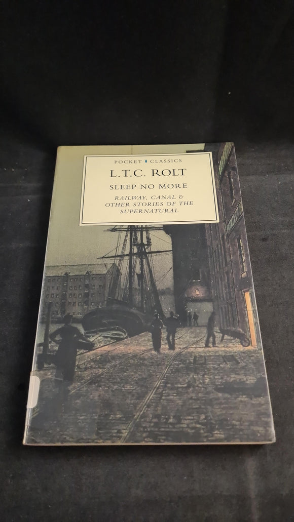 L T C Rolt - Sleep No More, Alan Sutton Publishing, 1996, Paperbacks