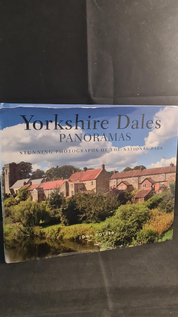 John Potter - Yorkshire Dales Panoramas, Myriad Books, 2006