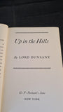 Lord Dunsany - Up in the Hills, G P Putnam, 1936