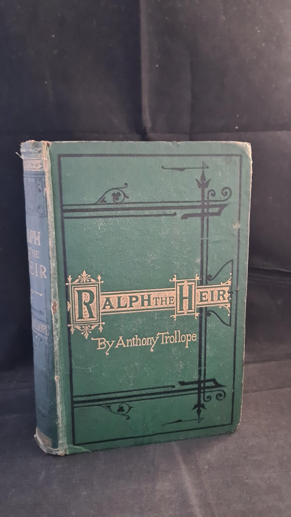 Anthony Trollope - Ralph The Heir, George Routledge & Sons, 1872, Third Edition