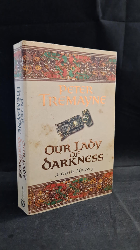 Peter Tremayne - Our Lady of Darkness, Headline, 2000, Paperbacks