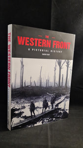 David Ray - The Western Front, A Pictorial History, Caxton Editions, 2001