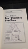 Tony Wilkins - Enjoy Decorating Your Home, Nelson Guide, 1973, Paperbacks