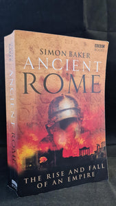 Simon Baker - Ancient Rome, BBC Books, 2007, Paperbacks