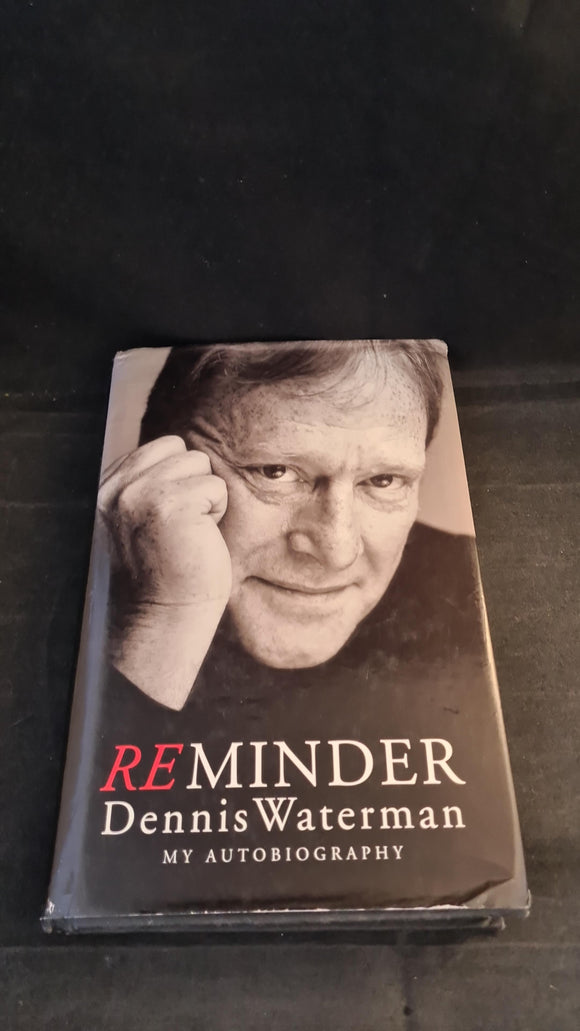 Dennis Waterman - Reminder, My Autobiography, Hutchinson, 2000