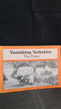 Vanishing Yorkshire, The Dales, Dalesman Books, 1990, Paperbacks