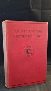 R B Lattimer - An Introductory History of France, John Murray, 1918