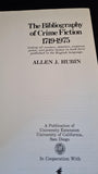 Allen J Hubin - The Bibliography of Crime Fiction 1749-1975, Del Mar, 1979