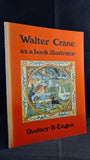 Roger K Engen - Walter Crane as a book illustrator, Academy Editions, 1975, First Edition