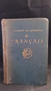 French Edition -  Comment on Prononce le Francais, 1913