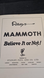 Ripley's Mammoth Believe it or Not! Stanley Paul, 1956