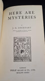 J G Lockhart - Here Are Mysteries, Philip Allan, 1927