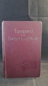 Watch Tower Bible & Tract Society - "Equipped for Every Good Work", 1946