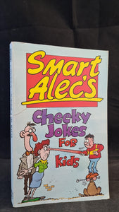 Smart Alec's Cheeky Jokes for Kids, Ward Lock Limited, 1987, Paperbacks