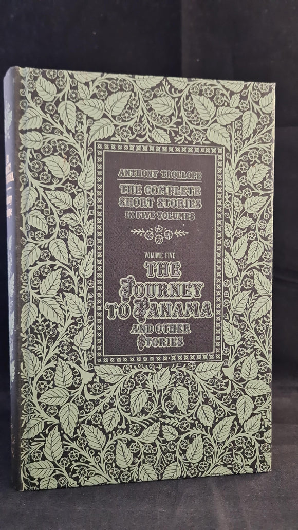 Anthony Trollope - Complete Short Stories, Journey to Panama, Volume Five, Trollope Society