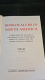 Bookdealers in North America 1983-85, Sheppard Press, 1983