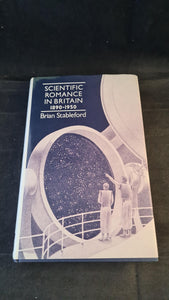 Brian Stableford - Scientific Romance in Britain 1890-1950, Fourth Estate, 1985, First Signed