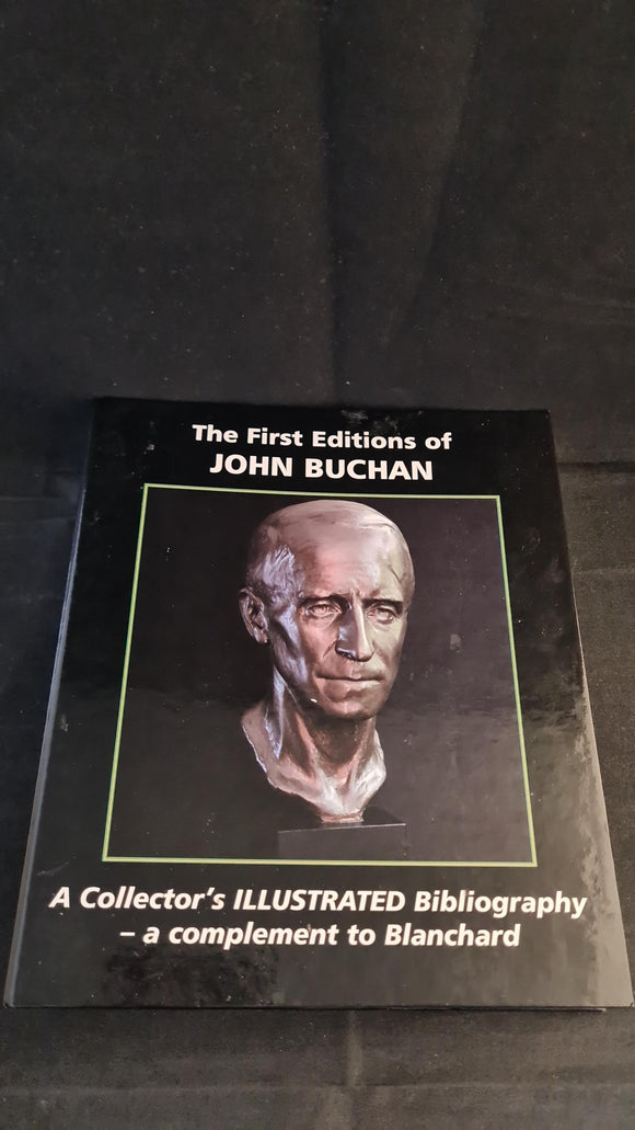 Kenneth Hillier - The First Editions of John Buchan, Avonworld, 2008