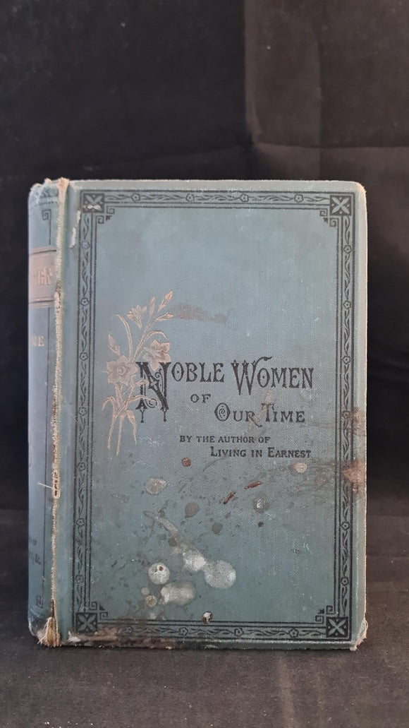 Joseph Johnson - Noble Women of Our Time, T Nelson, 1889