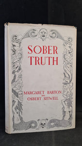 Margaret Barton & Osbert Sitwell - Sober Truth, Macdonald, 1944