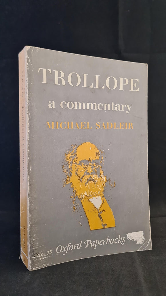 Michael Sadleir - Trollope, a commentary, Oxford Paperbacks, 1961