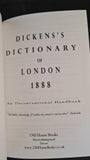 Dickens's Dictionary of London 1888, Old House Books, 2006, An Unconventional Handbook