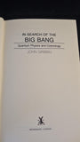 John Gribbin - In Search of the Big Bang, Heinemann, 1986