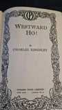 Charles Kingsley - Westward Ho!, Odhams Press, no date