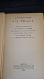 Winifred Duke - Six Trials, Victor Gollancz, 1934, First Edition