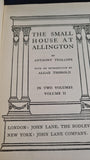 Anthony Trollope - The Small House At Allington Volumes I & II, John Lane, no date