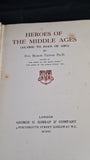 Eva March Tappan - Heroes of The Middle Ages, George G Harrap, 1911