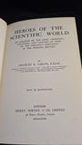 Charles R Gibson - Heroes of the Scientific World, Seeley, Service & Co. MDCCCCXXI