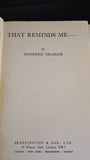 Winifred Graham - That Reminds Me, Skeffington, no date, Signed, First Edition