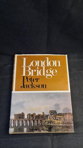 Peter Jackson - London Bridge, Cassell, 1971