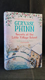 Gervase Phinn - Secrets at the Little Village School, Hodder & Stoughton, 2016