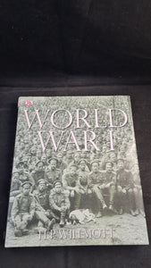 H P Willmott - World War I, Dorling Kindersley, 2003