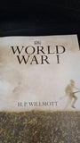 H P Willmott - World War I, Dorling Kindersley, 2003