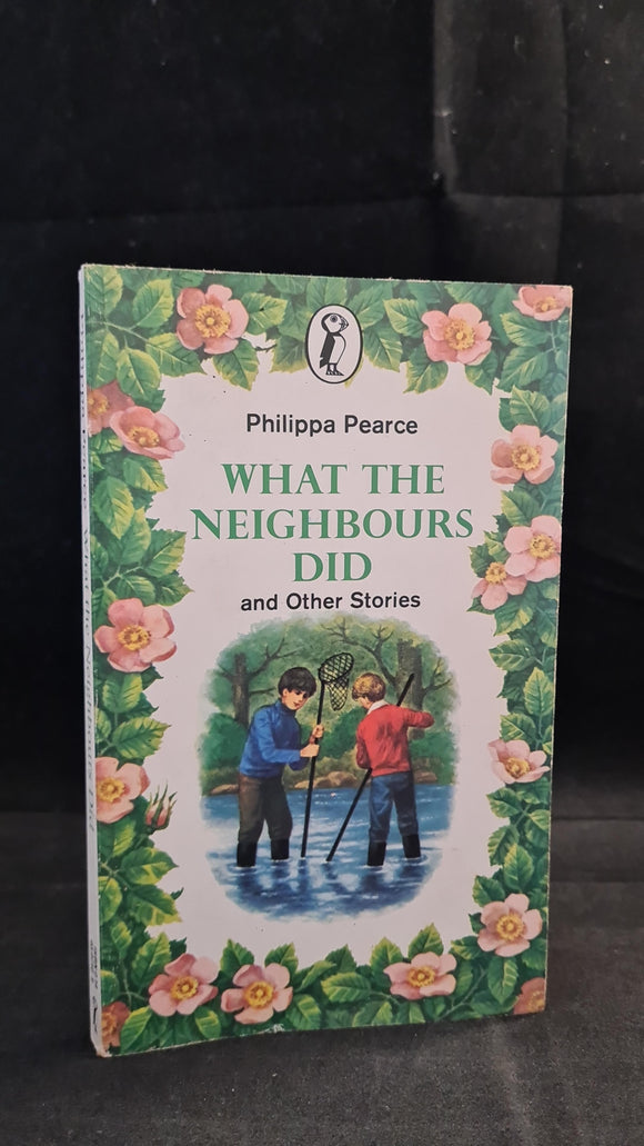 Philippa Pearce - What The Neighbours Did & Other Stories, Puffin Books, 1975, Paperbacks