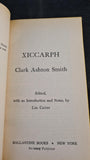 Clark Ashton Smith - Xiccarph, Ballantine Books, 1972, Paperbacks