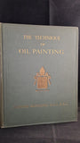 Leonard Richmond - The Technique of Oil Painting, Isaac Pitman, 1934
