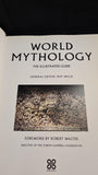 Roy Willis - World Mythology, The Illustrated Guide, Piatkus, 1997