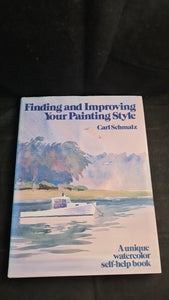 Carl Schmalz - Finding and Improving Your Painting Style, David & Charles, 1986