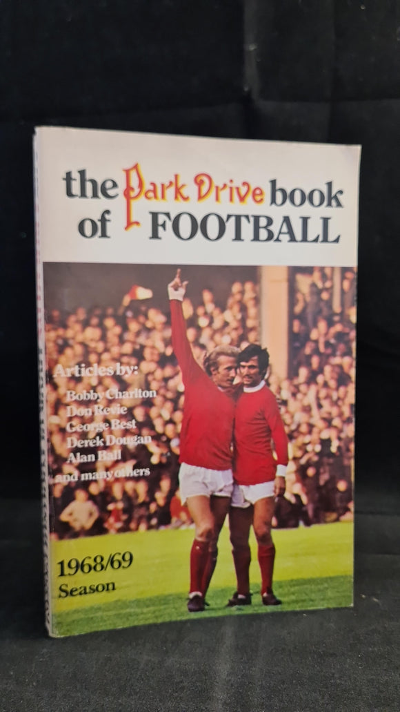 William Luscombe - The Park Drive Book of Football 1968/69 Season, Pelham Books, 1969