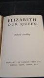 Richard Dimbleby - Elizabeth Our Queen, University of London Press, 1953, Coronation Edition