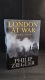 Philip Ziegler - London at War 1939-1945, BCA, 1995