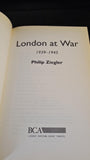 Philip Ziegler - London at War 1939-1945, BCA, 1995