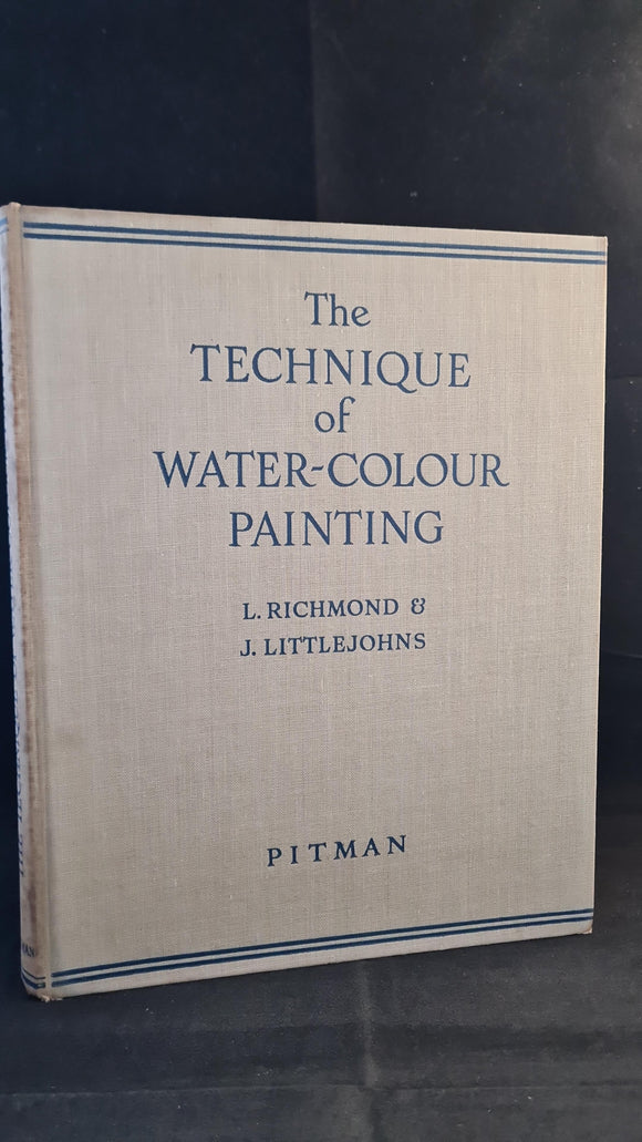 L Richmond - The Technique of Water-Colour Painting, Isaac Pitman, no date