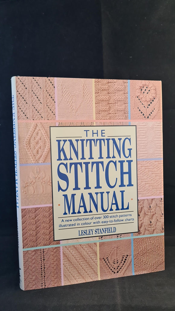 Lesley Stanfield - The Knitting Stitch Manual, Cassell, 1992