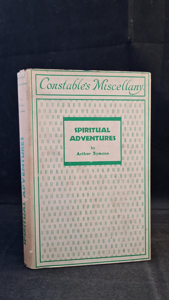 Arthur Symons - Spiritual Adventures, Constable & Co. 1928