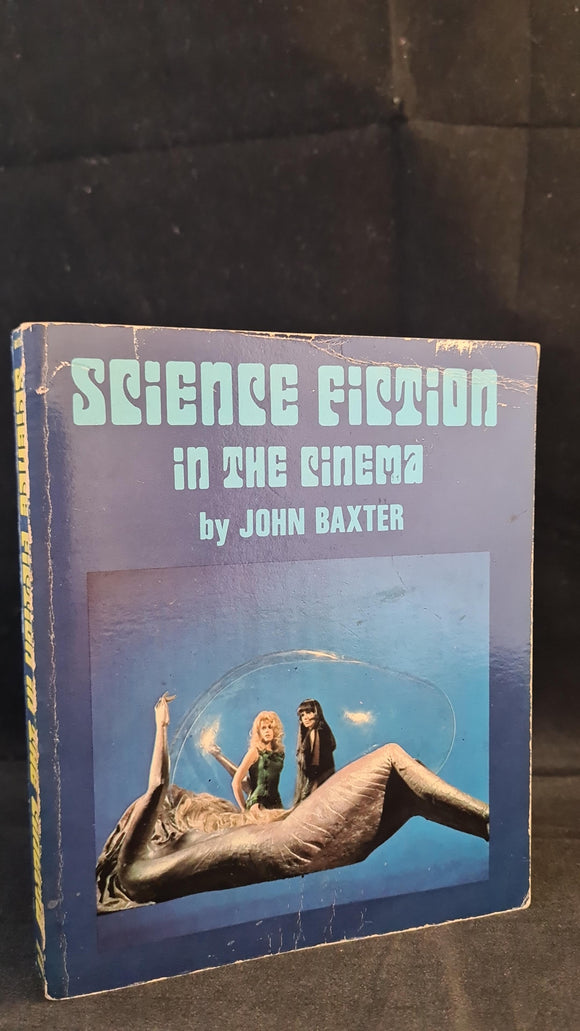 John Baxter - Science Fiction in The Cinema, A S Barnes, 1970, Paperbacks